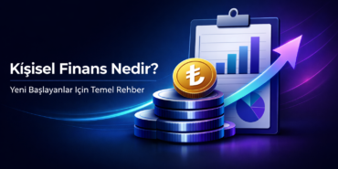 Kişisel Finans Nedir Yeni Başlayanlar İçin Temel Rehber